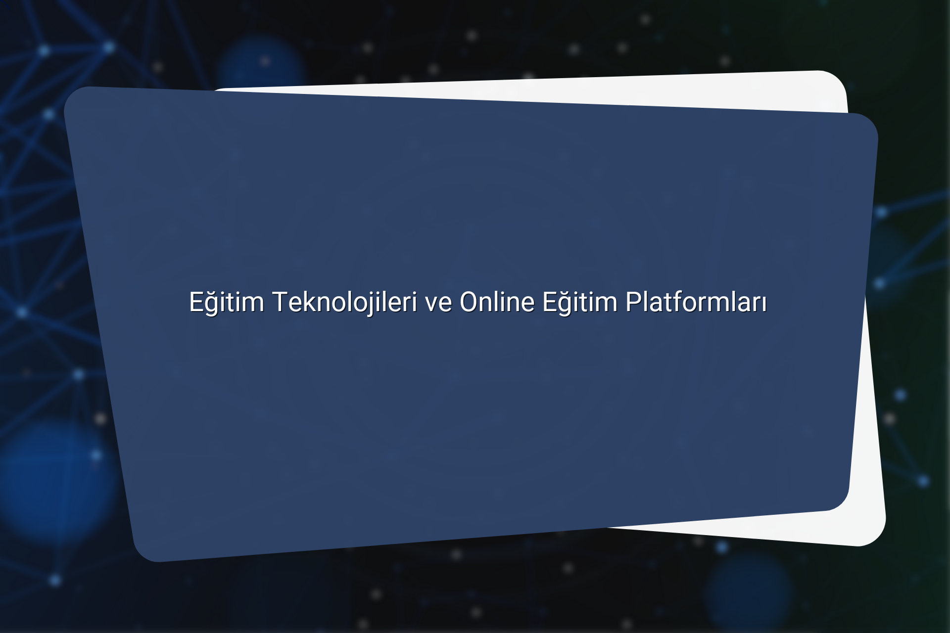 Egitim Teknolojileri ve Online Egitim Platformlari