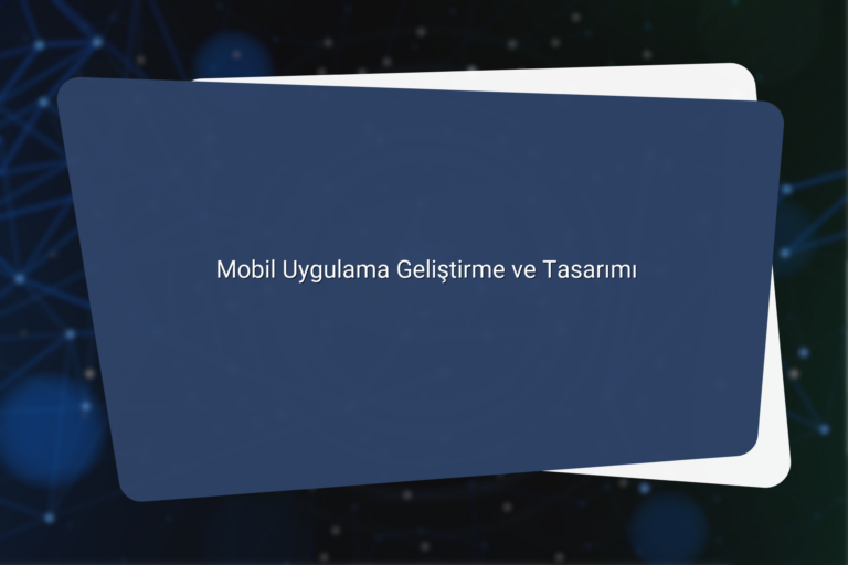 Mobil Uygulama Gelistirme ve Tasarimi