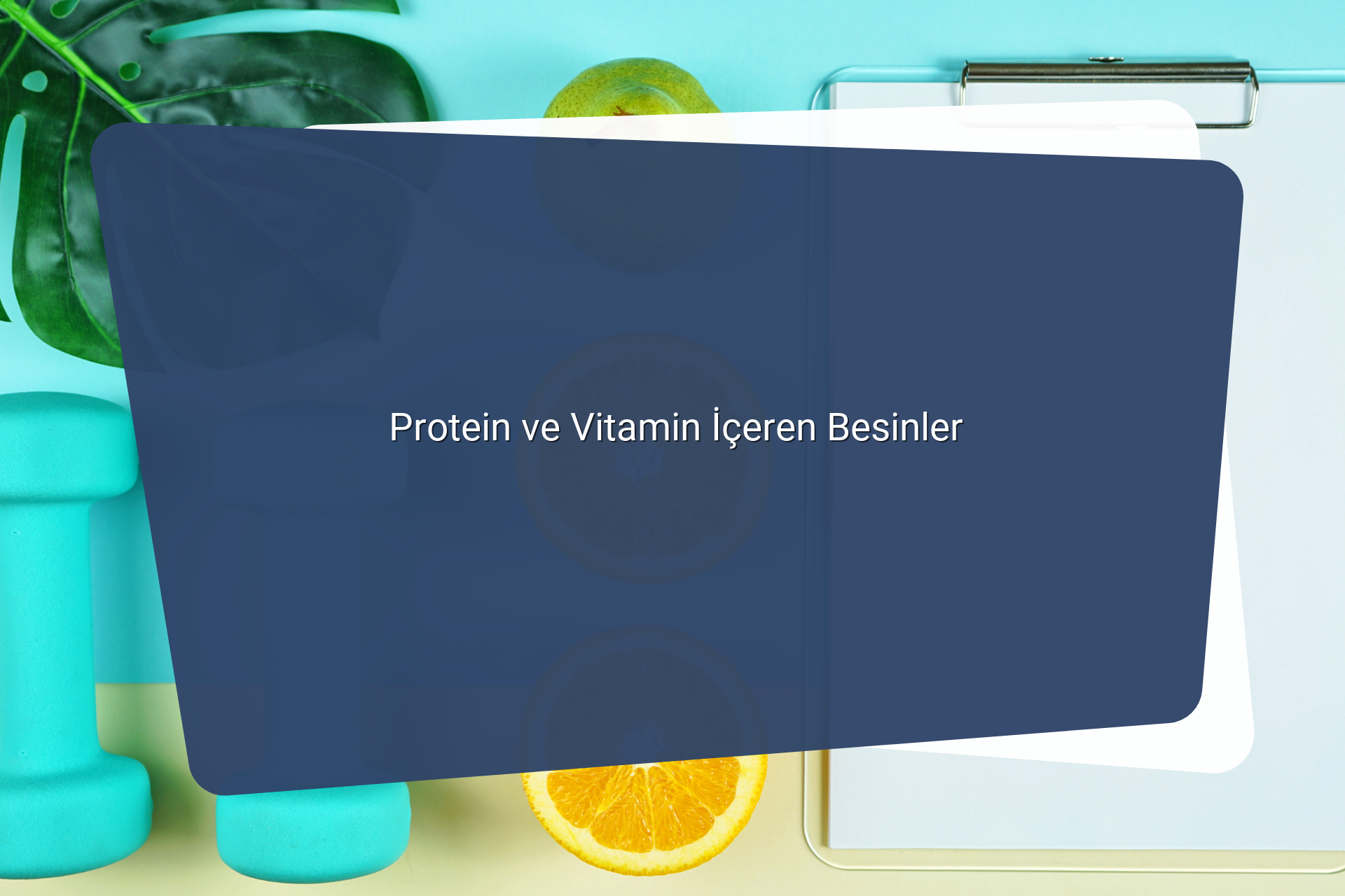 Protein ve Vitamin Iceren Besinler
